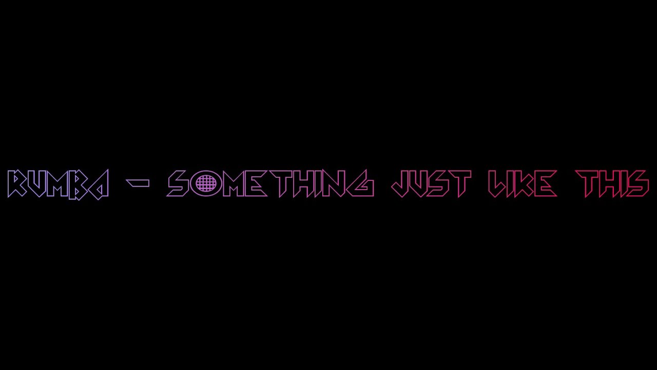 Rumba-Something Just Like This