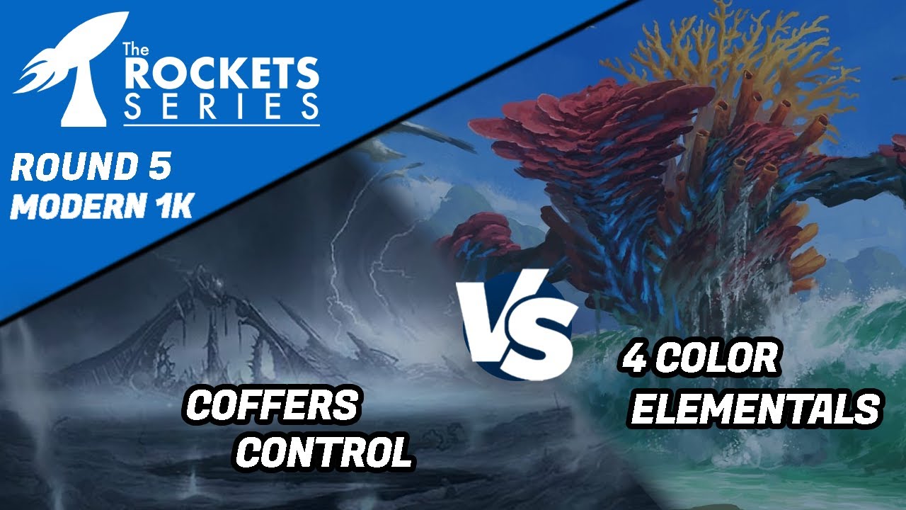 Coffers Control VS 4 Color Elementals - Modern Rockets Series - Round 5