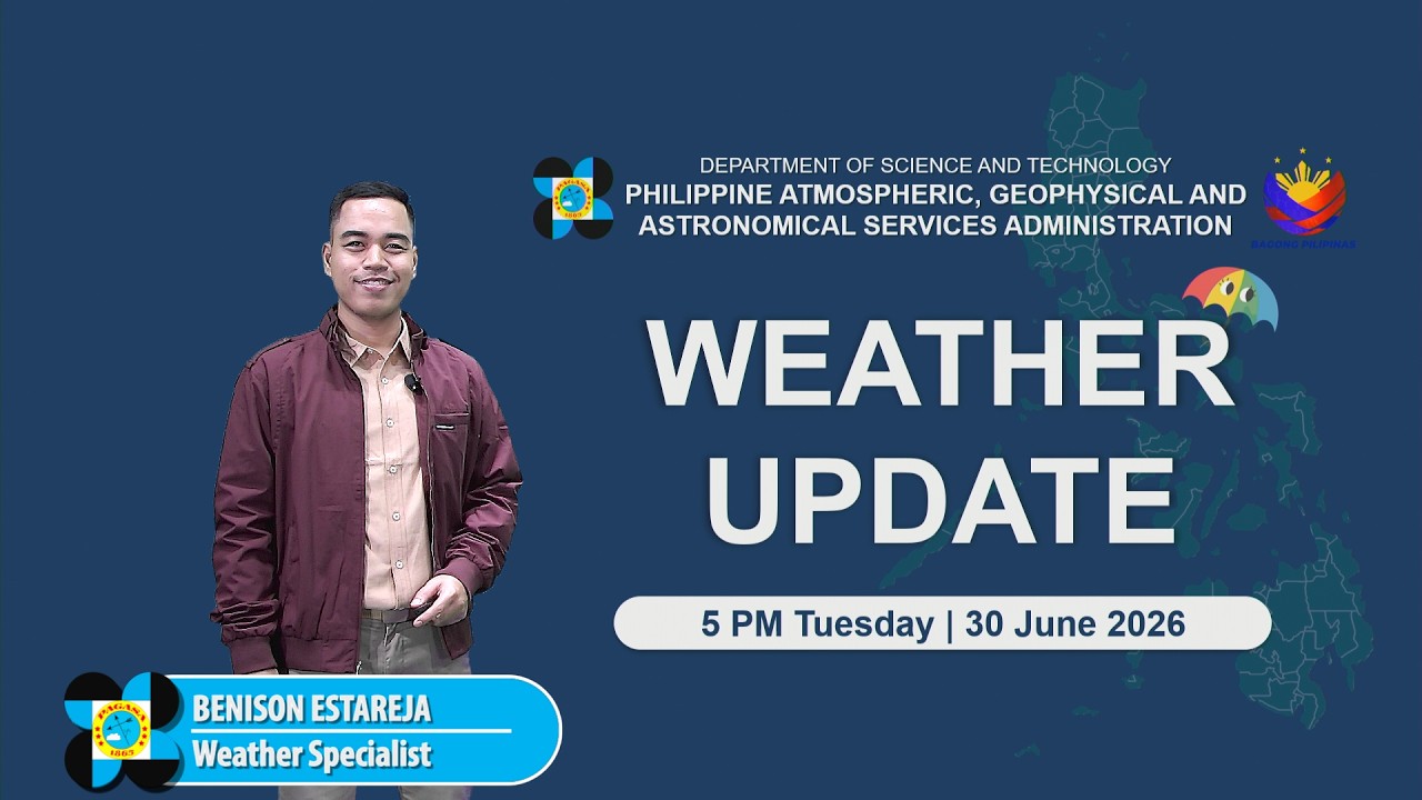 Public Weather Forecast issued at 5:00 PM | June 30, 2026 - Tuesday
