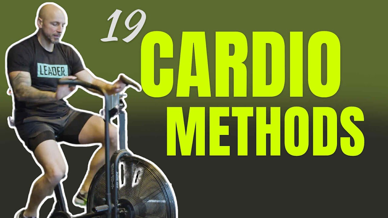 19 Cardio Methods To Improve Your Conditioning