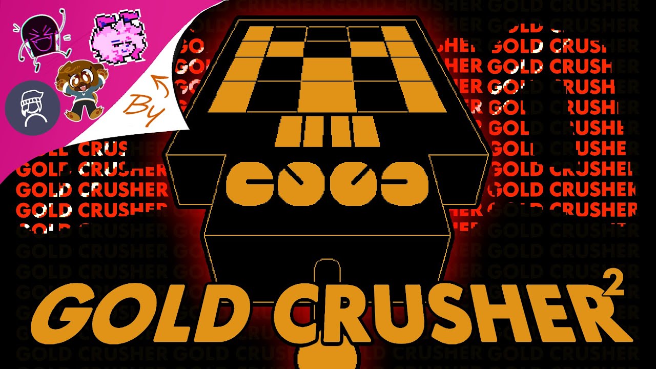 GOLD CRUSHER²