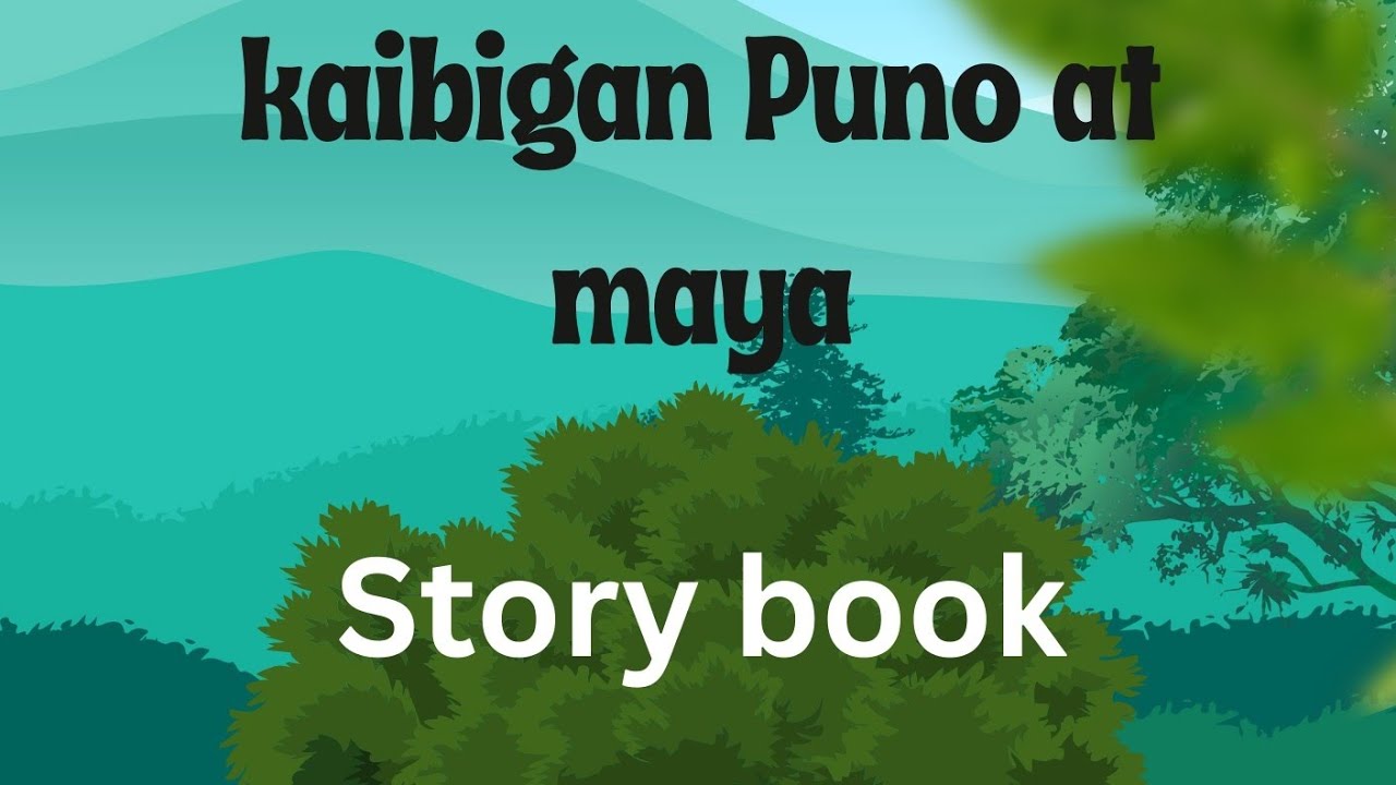 Ang mag kaibigan Puno at Maya, degital story book.