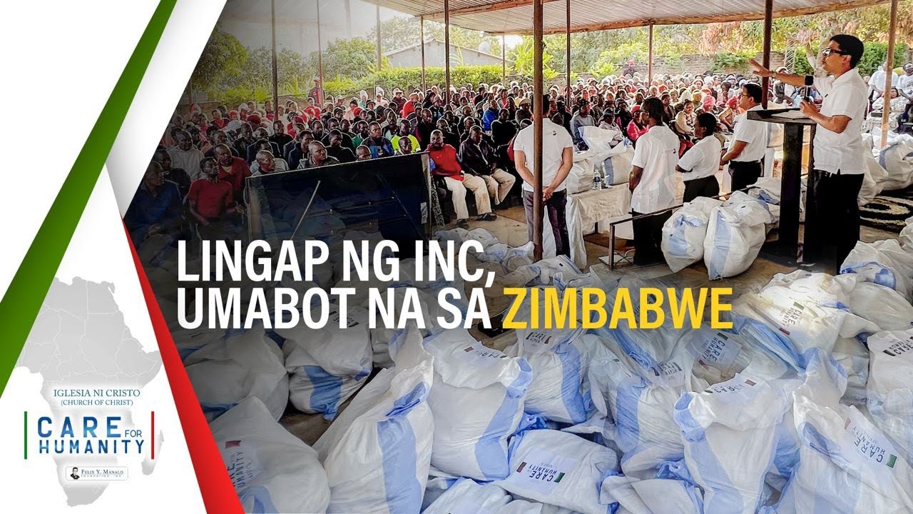Lingap ng INC, Umabot na sa Zimbabwe | Care for Humanity