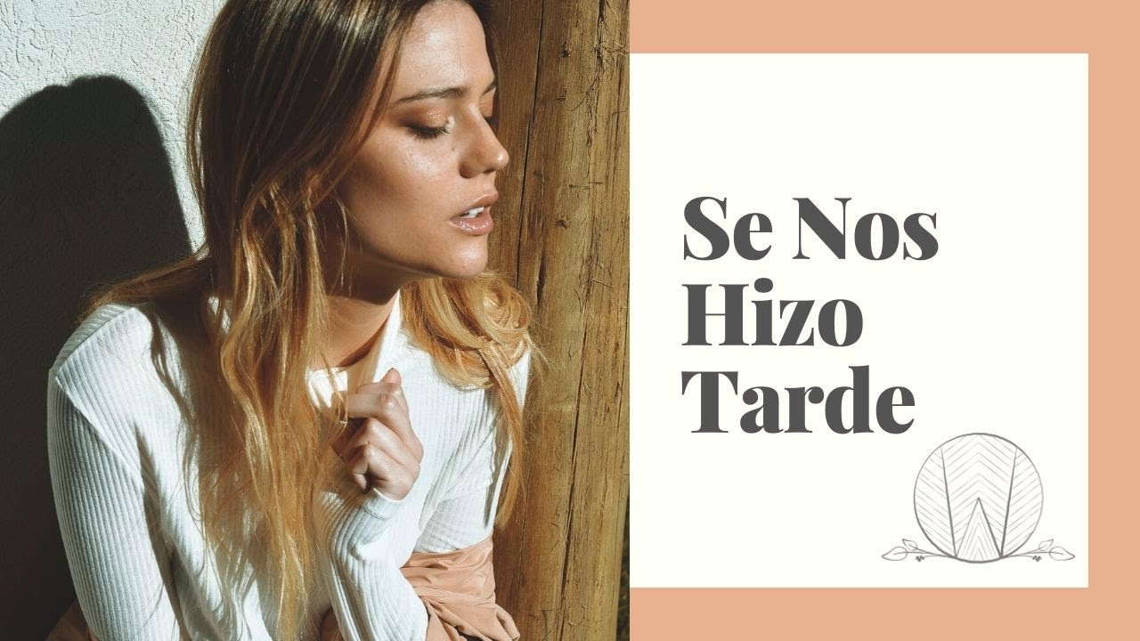 Olivia Wald - Se Nos Hizo Tarde (Official Video)