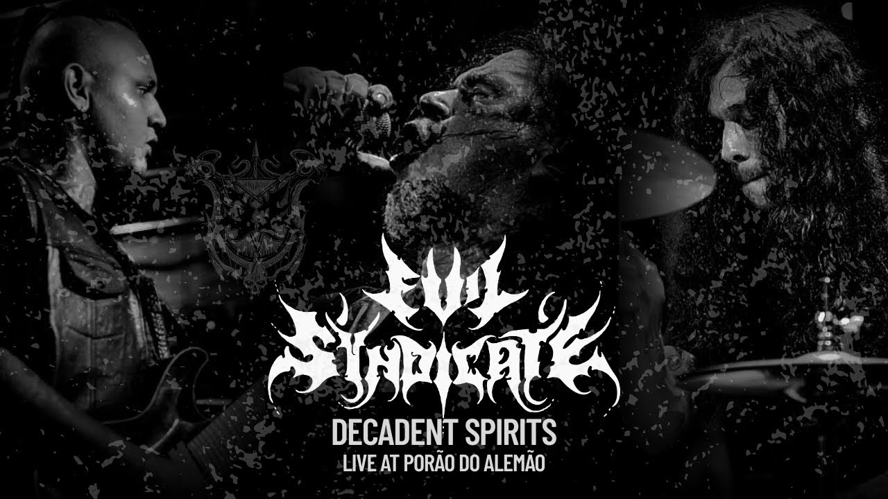EVIL SYNDICATE - Decadent Spirits (OFFICIAL LIVE)