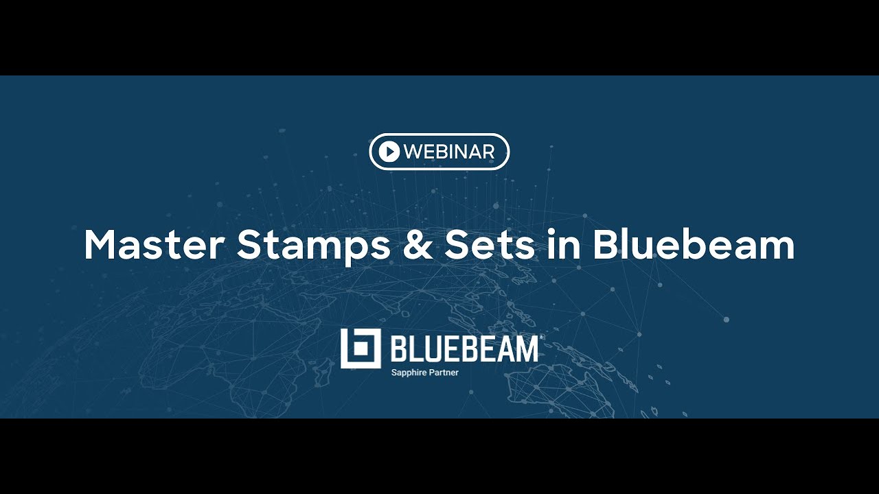 Webinar: Master Stamps & Sets in Bluebeam