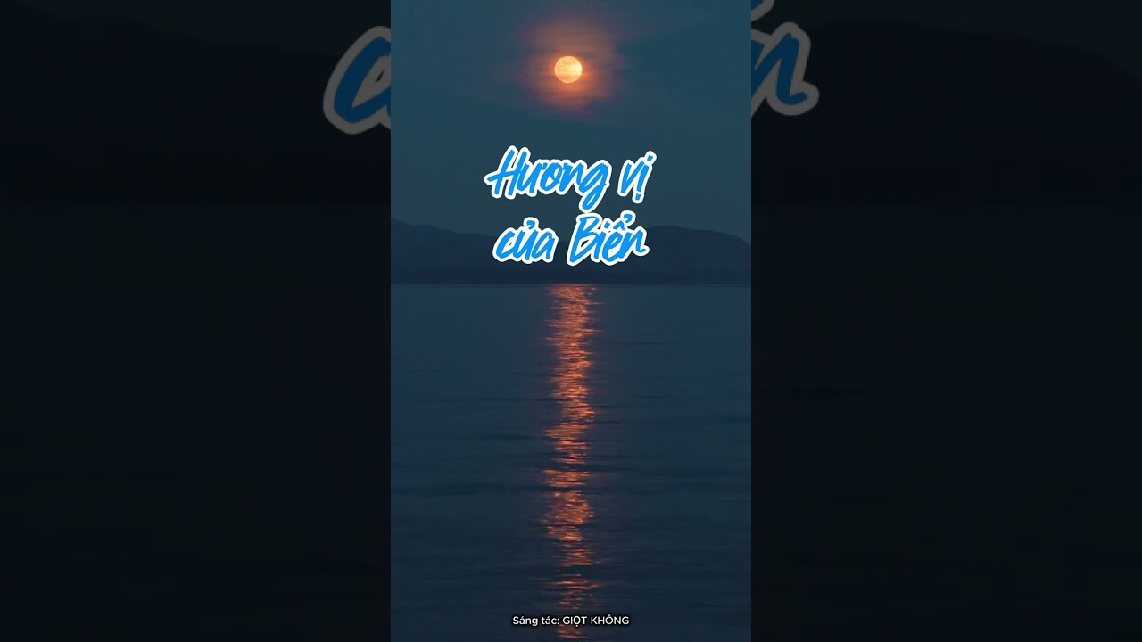 HƯƠNG VỊ CỦA BIỂN #nhachaymoingay