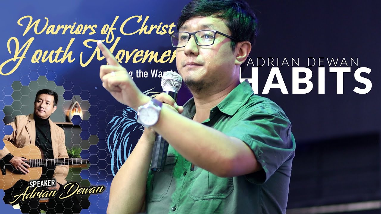 Habits (Nepali Christian Sermon) | Adrian Dewan | Warriors of Christ |
