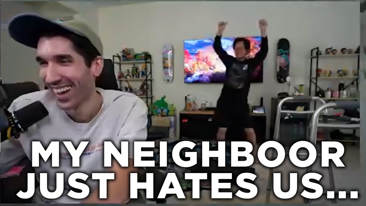 Stoopzz's neighbors must really hate him...