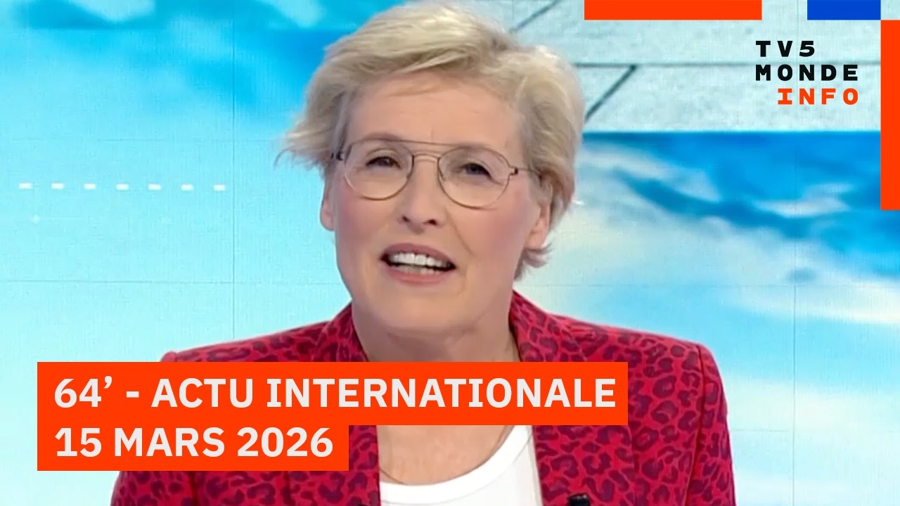 Le 64' - L'actualité internationale du dimanche 15 mars 2026 - TV5MONDE