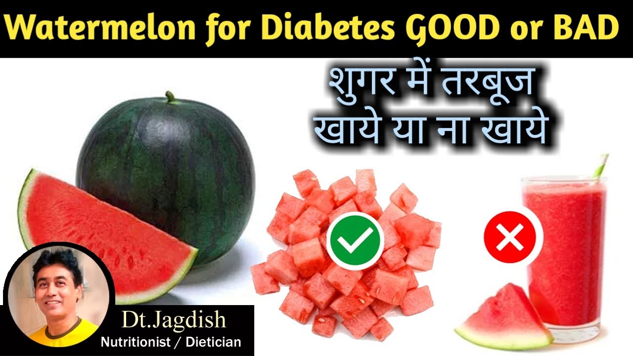 watermelon for diabetes good or bad, Is watermelon good for diabetes, watermelon for diabetic