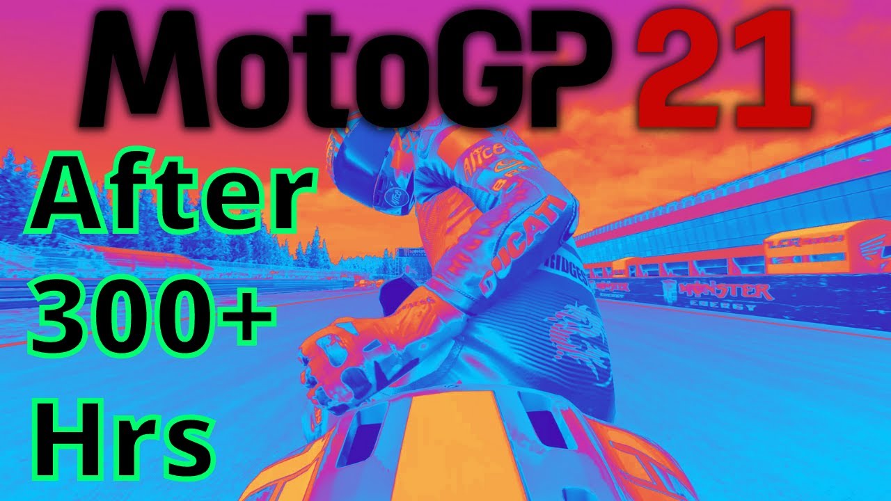 MY FINAL VERDICT MOTOGP 21 AFTER 300+ HOURS