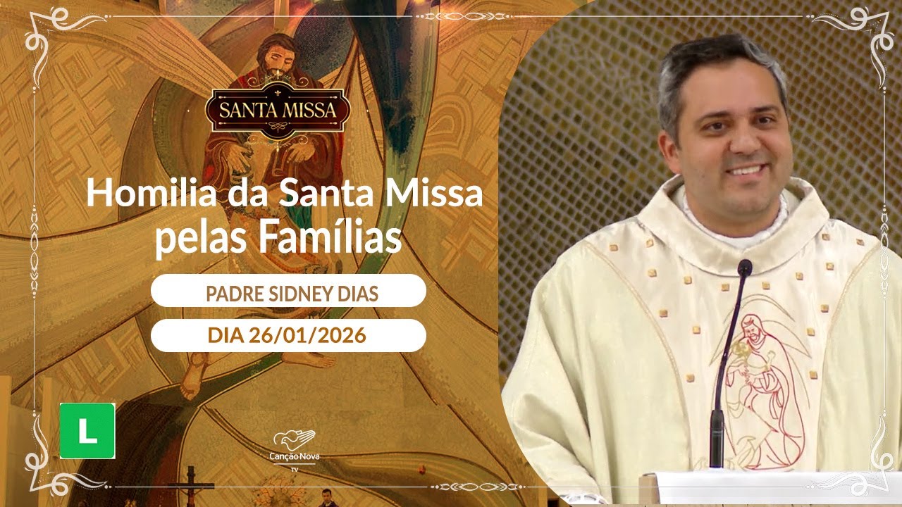 Homilia da Santa Missa para as Famílias - Padre Sidney Dias - 26/01/2026