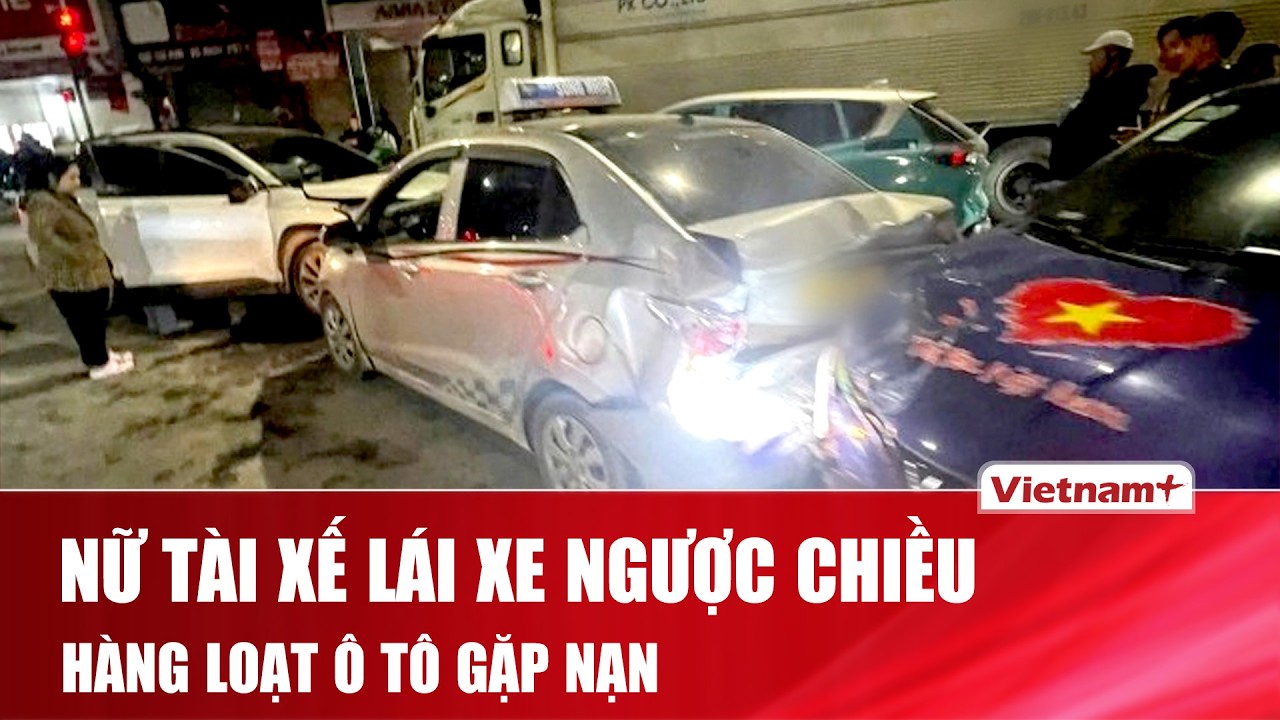 Nữ tài xế chạy ngược chiều gây tai nạn liên hoàn với 4 xe trên đường Quang Trung