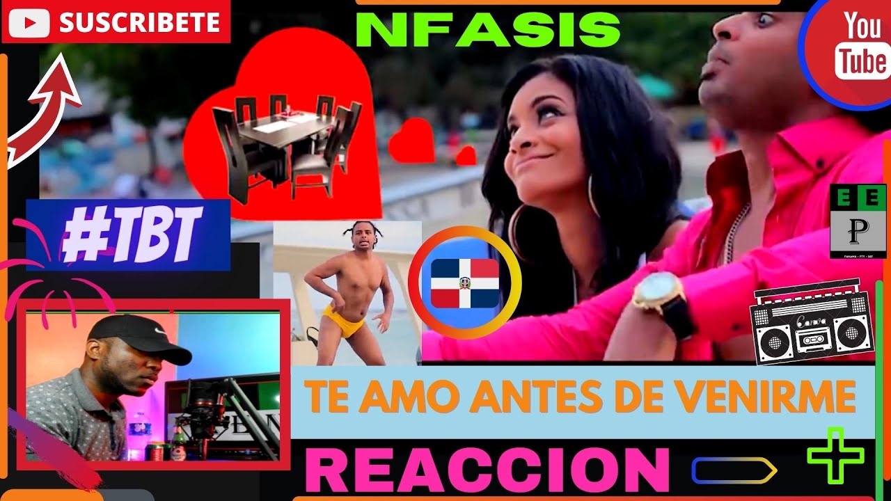 |PANAMEÑO REACCIONA|  Nfasis - TE AMO ANTES DE VENIRME #RapDominicano