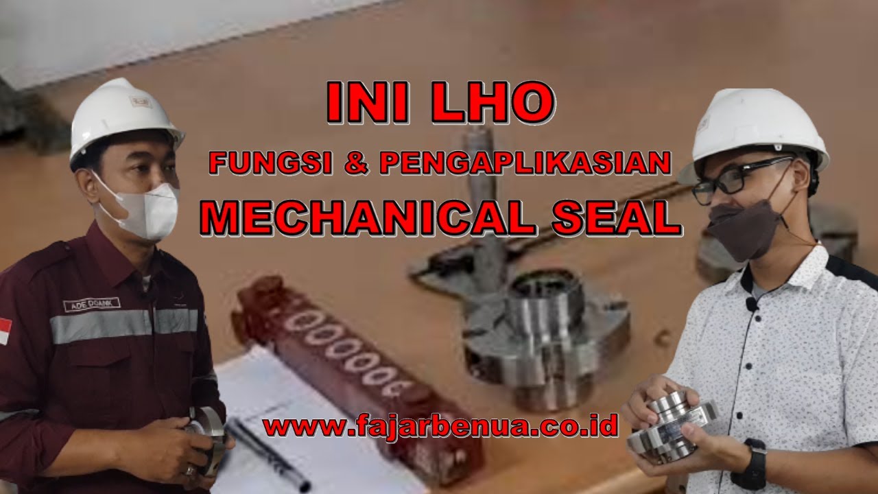 TERLENGKAP!! FUNGSI DAN PENGAPLIKASIAN MECHANICAL SEAL - Engineering Talk