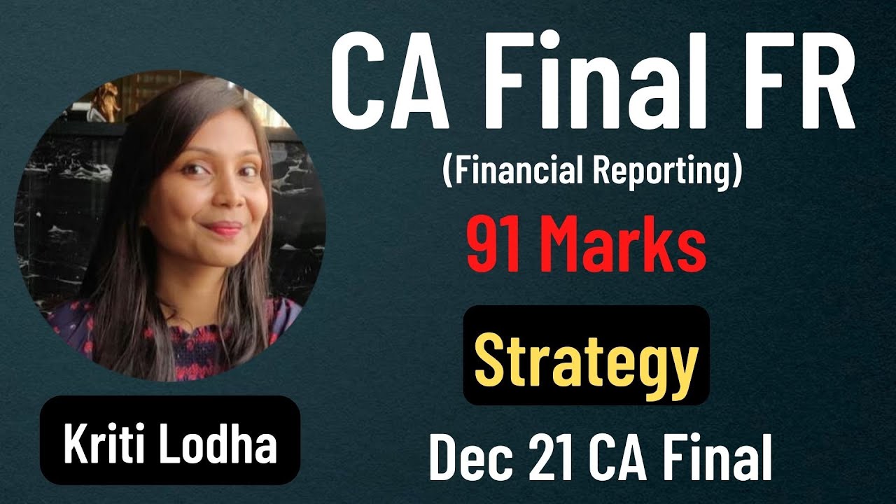 CA Final FR 91 Marks || CA Final Financial Reporting Strategy by Kriti Lodha