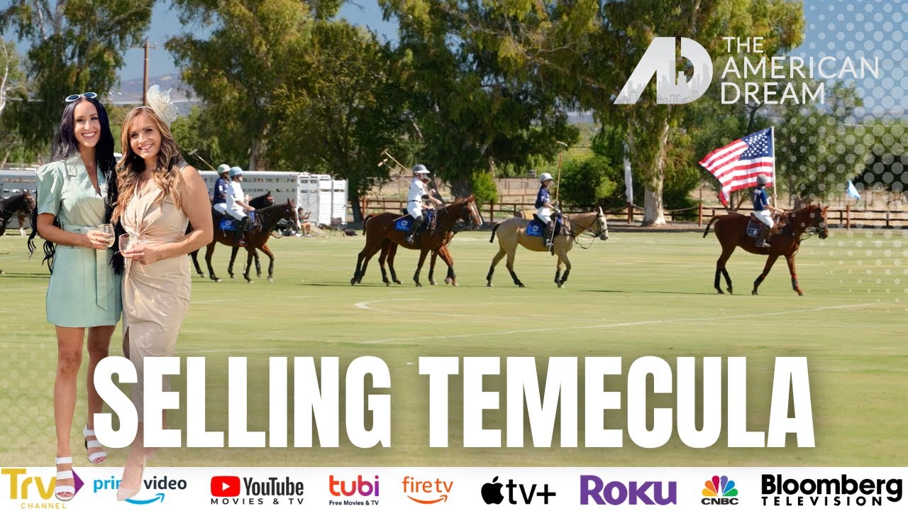🌟 The American Dream's Selling Temecula | Episode 10 | Inside the Wine + Polo Classic in Temecula