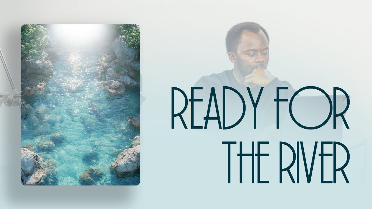 Ready for The River | Hour of Meditation with Dr. Emmanuel Adewusi