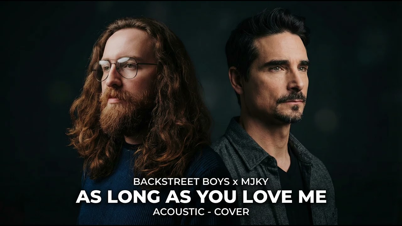 Backstreet Boys x Majeokey &ndash; As Long As You Love Me (Acoustic Cover)