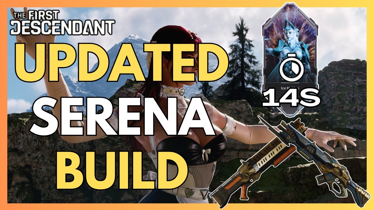 UPDATED Serena Build 14s Ice Maiden & King's Guard Lance Mobbing Build l The First Descendant Guide