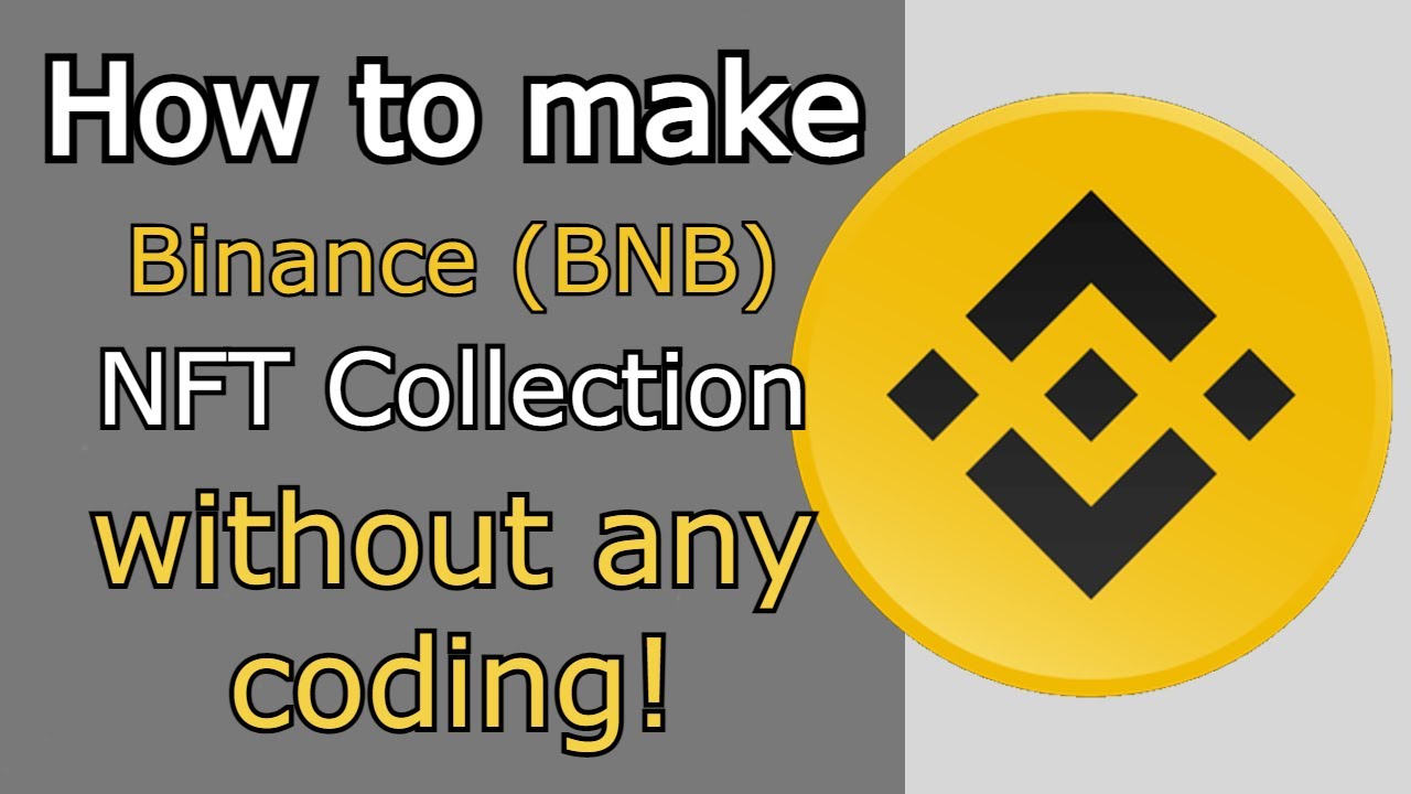 How to generate and create Binance (BNB) NFT collection with no code required