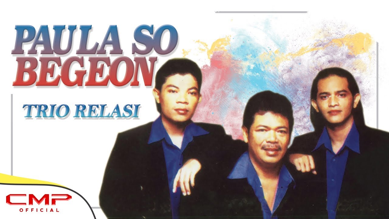 Trio Relasi - Paula So Begeon (Official Music Video)