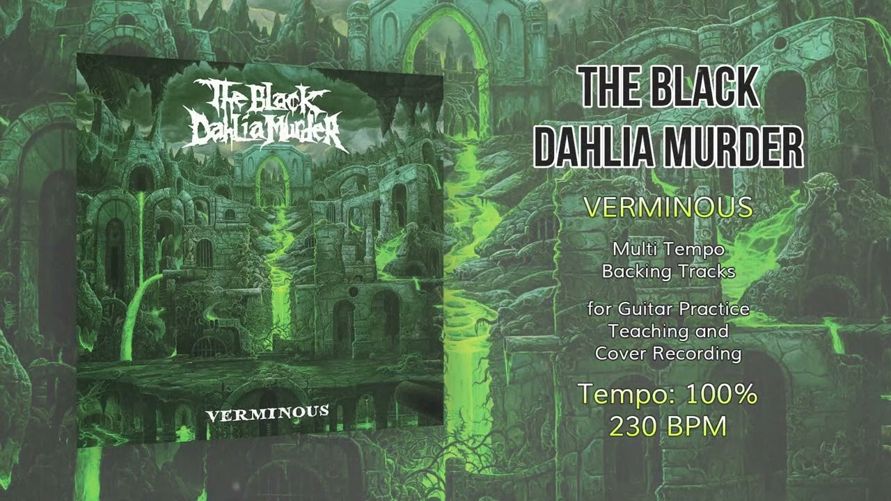 THE BLACK DAHLIA MURDER - Verminous - 100% Tempo (230 BPM) Backing Track