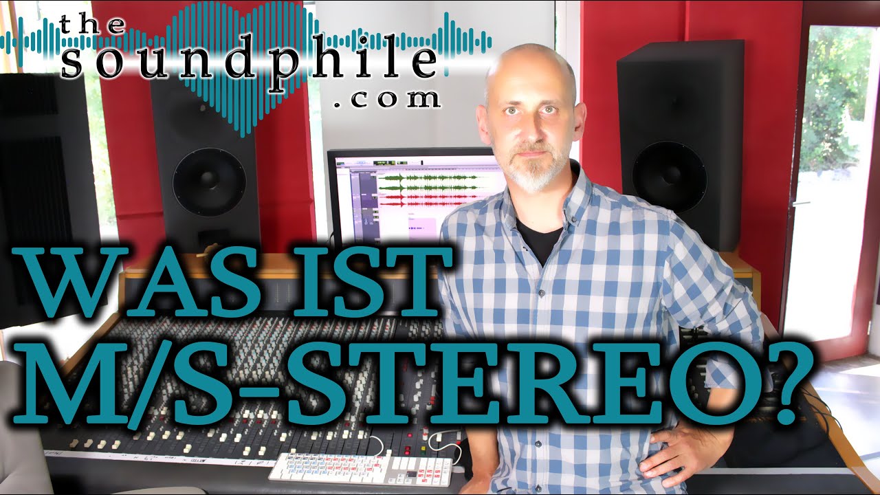 Mysterium M/S-Technik erklärt - Workshop/Tutorial (The Soundphile)