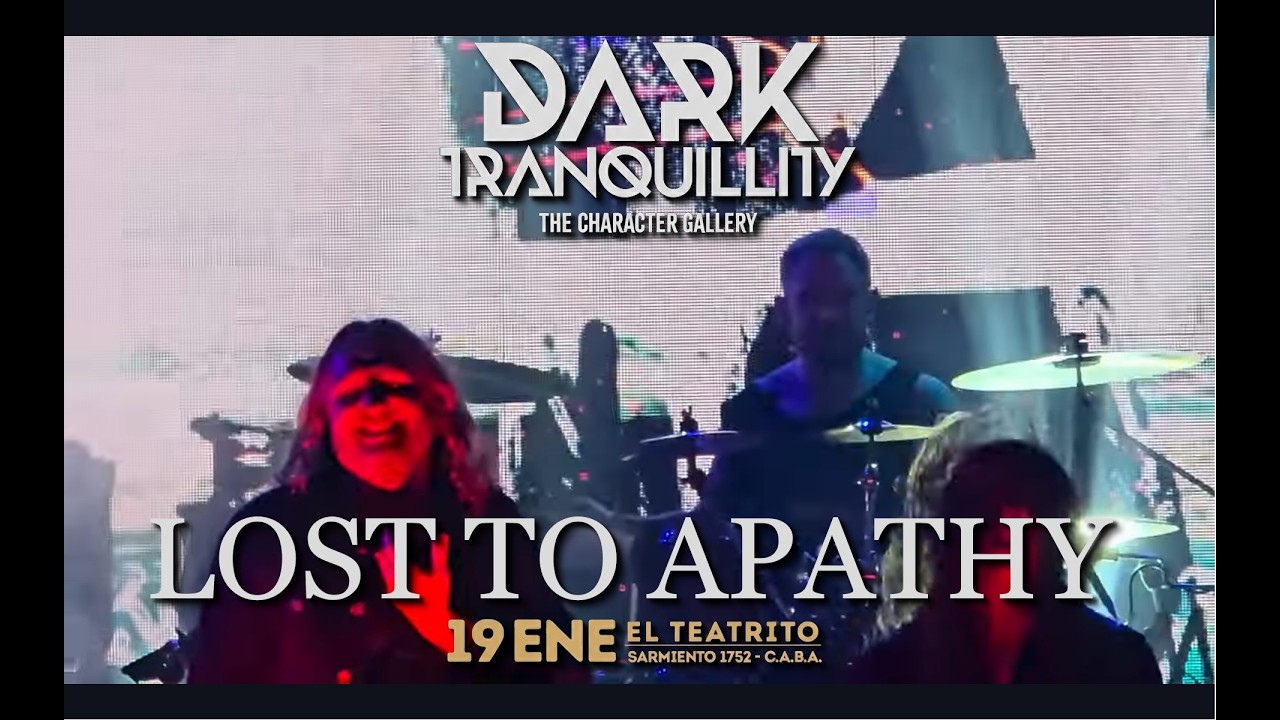 Dark Tranquillity - Lost to Apathy (Argentina 19-01-2026)
