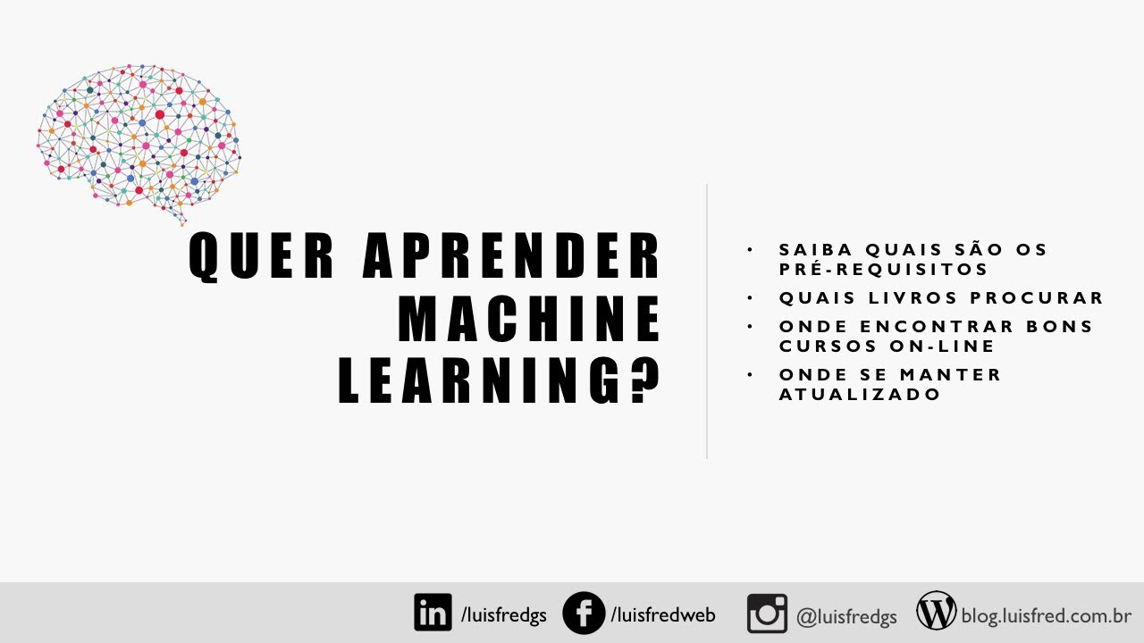 Machine Learning - Como começar a estudar e aprender sobre o assunto