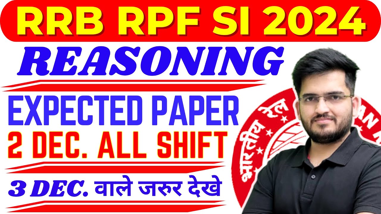 Railway RPF Reasoning 2024 | RPF SI 2024 Reasoning 2 DEC. ALL SHIFT | RPF 3 Dec. Pyq | By Deepak sir