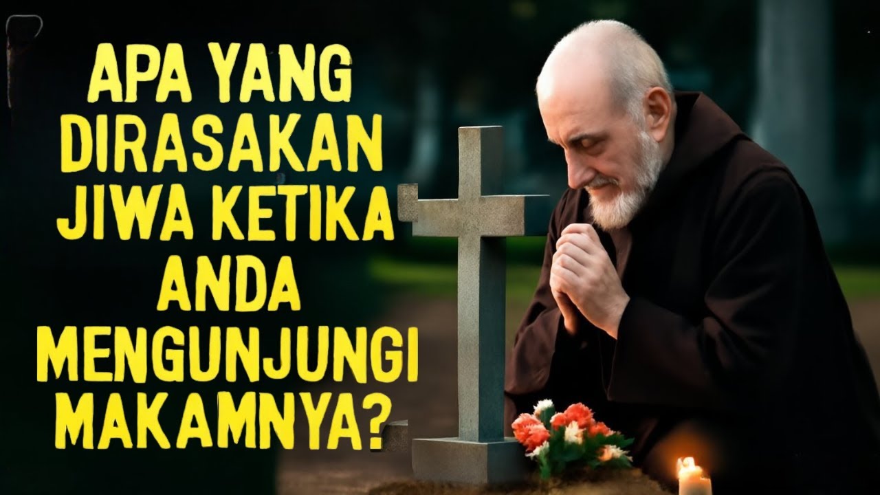 Apa yang Terjadi Pada Jiwa Saat Anda Mengunjungi Makamnya?