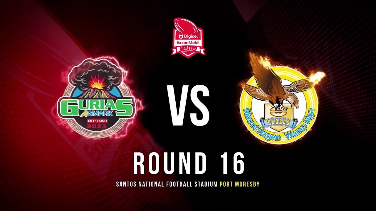 East New Britain Gurias v Mt. Hagen Eagles | Match Highlights | Round 16 | Digicel ExxonMobil Cup