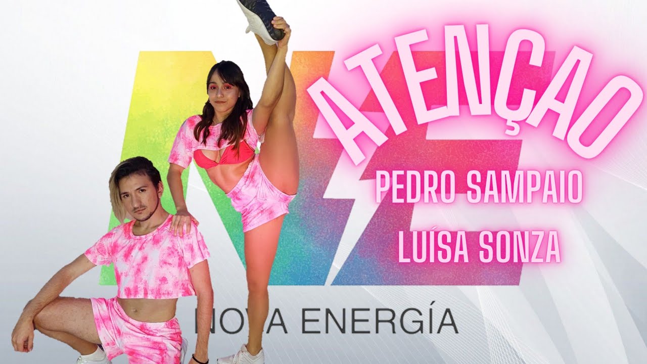 Aten&ccedil;ao - Pedro Sampaio & Lu&iacute;sa Sonza - Coreografia Fitdance - Nova Energia