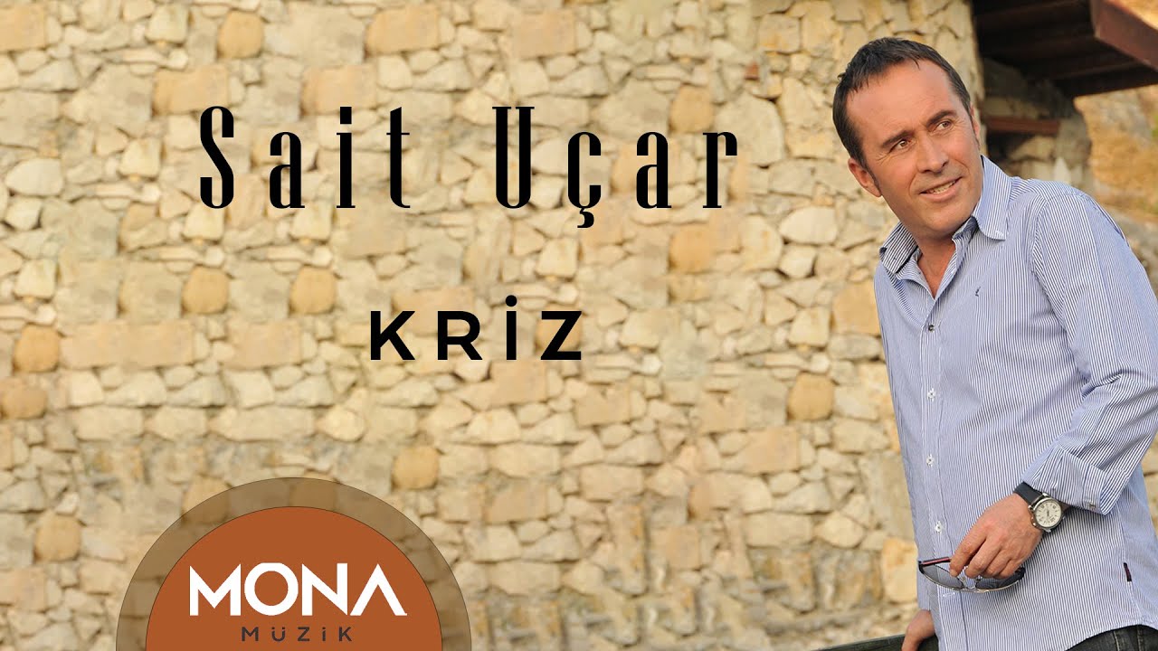 Sait Uçar - Kriz