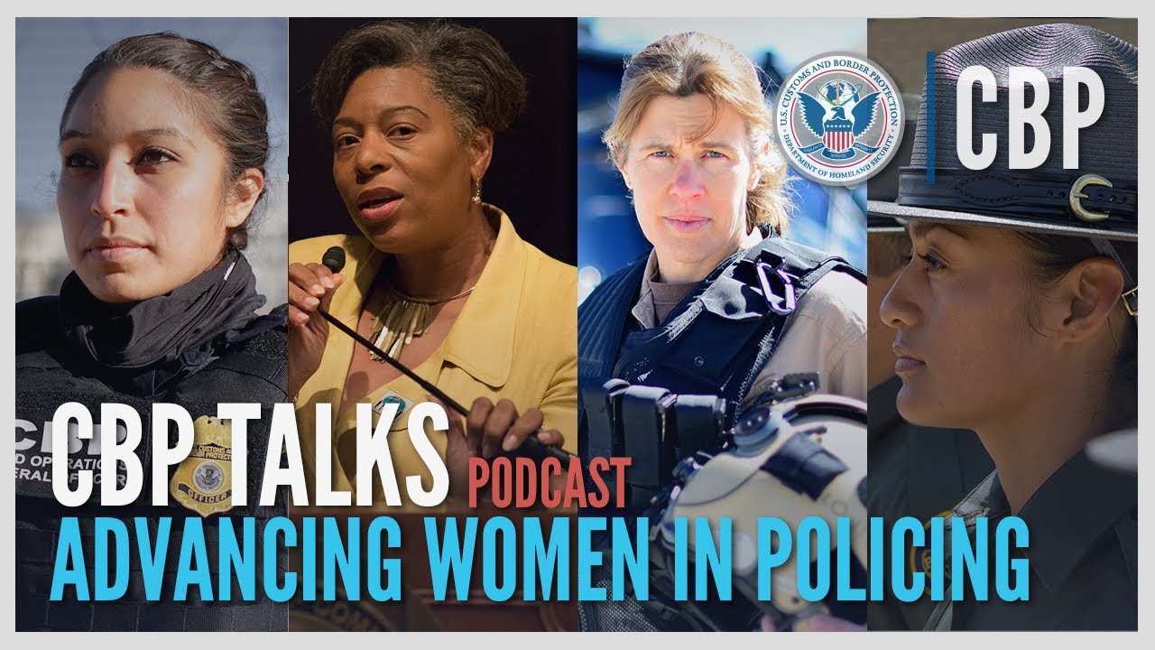 30% Representation of Women in Law Enforcement by 2030 - 30x30 Initiative | CBP Talks Podcast | CBP