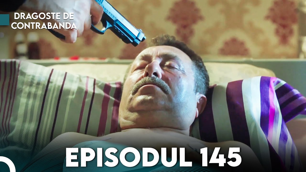 Dragoste de Contrabanda - Episodul 145 | Kara Para Ask