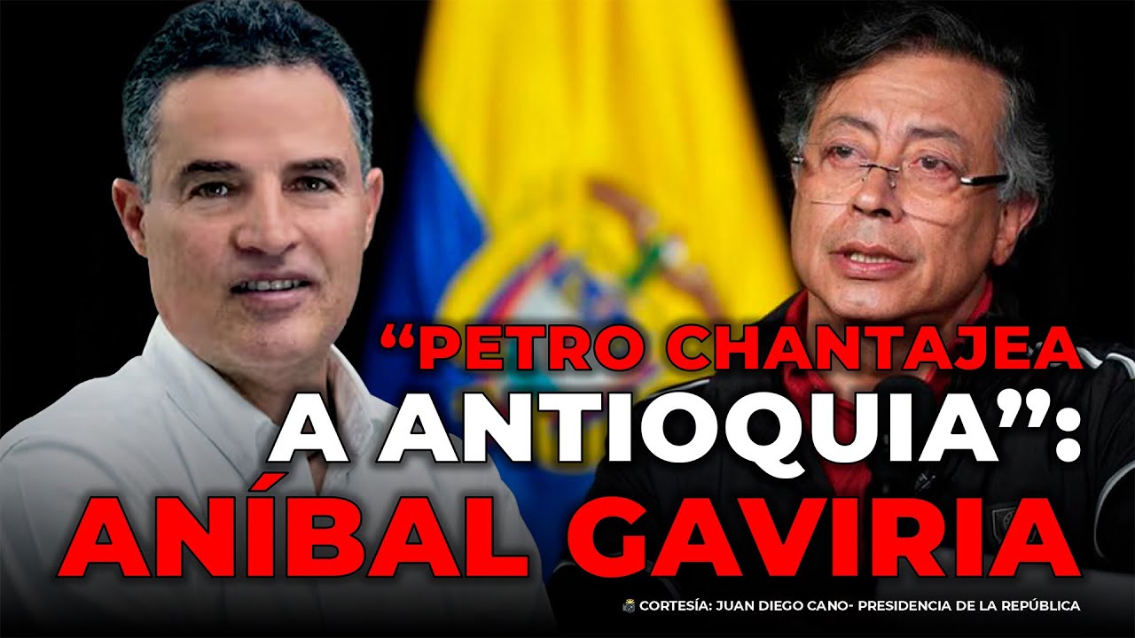 “Petro chantajea a Antioquia”: Aníbal Gaviria sacude la Gran Consulta