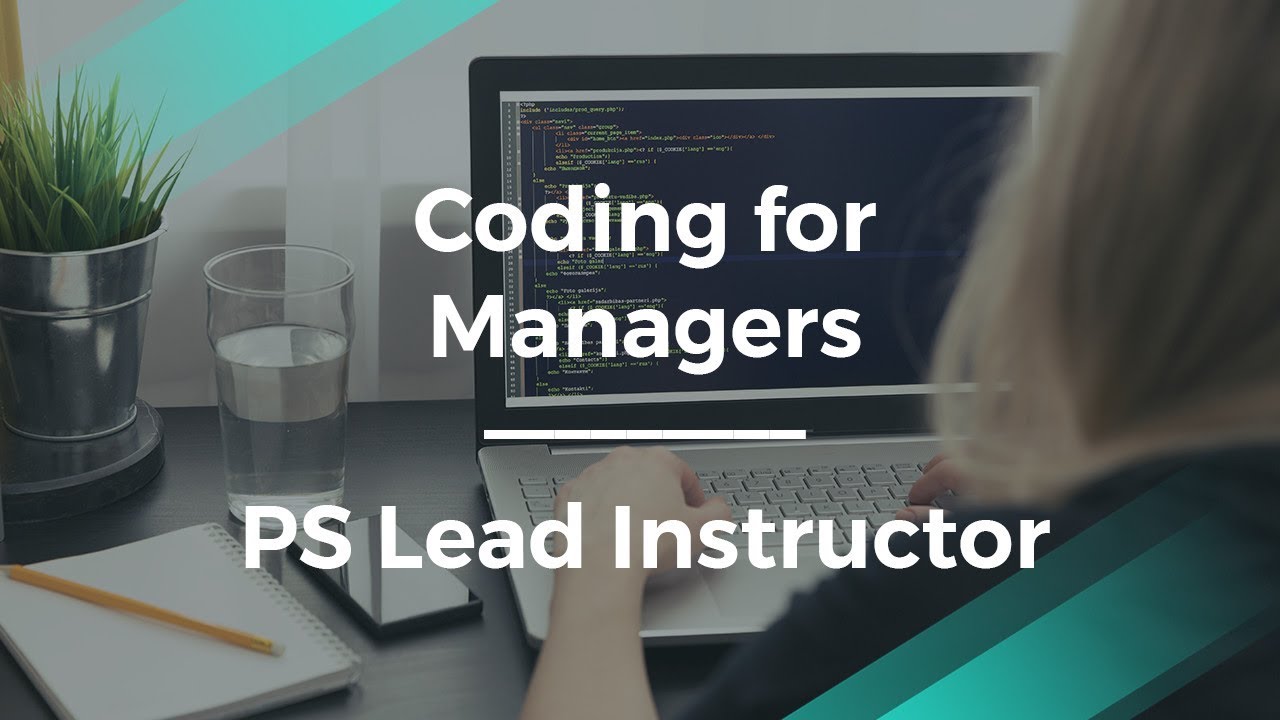 Why Coding Is Important for Managers by Product School Lead Instructor
