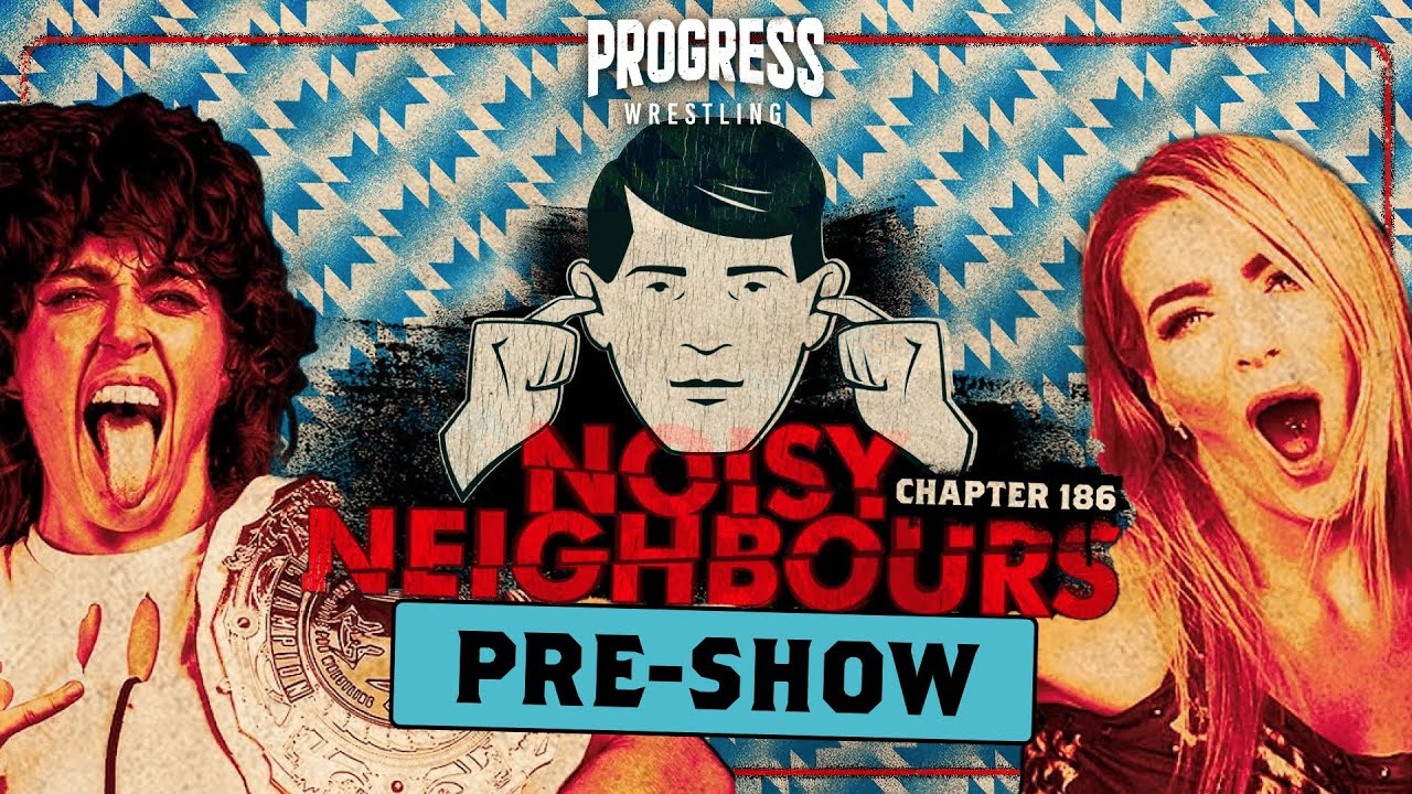 ПРЕДВАРИТЕЛЬНОЕ ШОУ - PROGRESS Wrestling Глава 186: Шумные соседи - 16 ноября 2025 г.