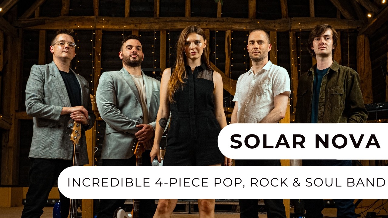 Solar Nova - Incredible 4-Piece Pop, Rock & Soul Band - Entertainment Nation