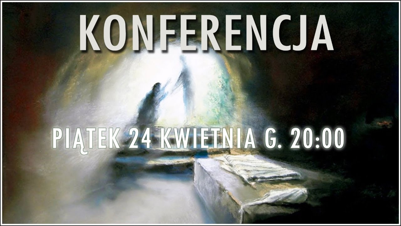 Konferencja (katecheza) 24.04.2020 godz. 20:00