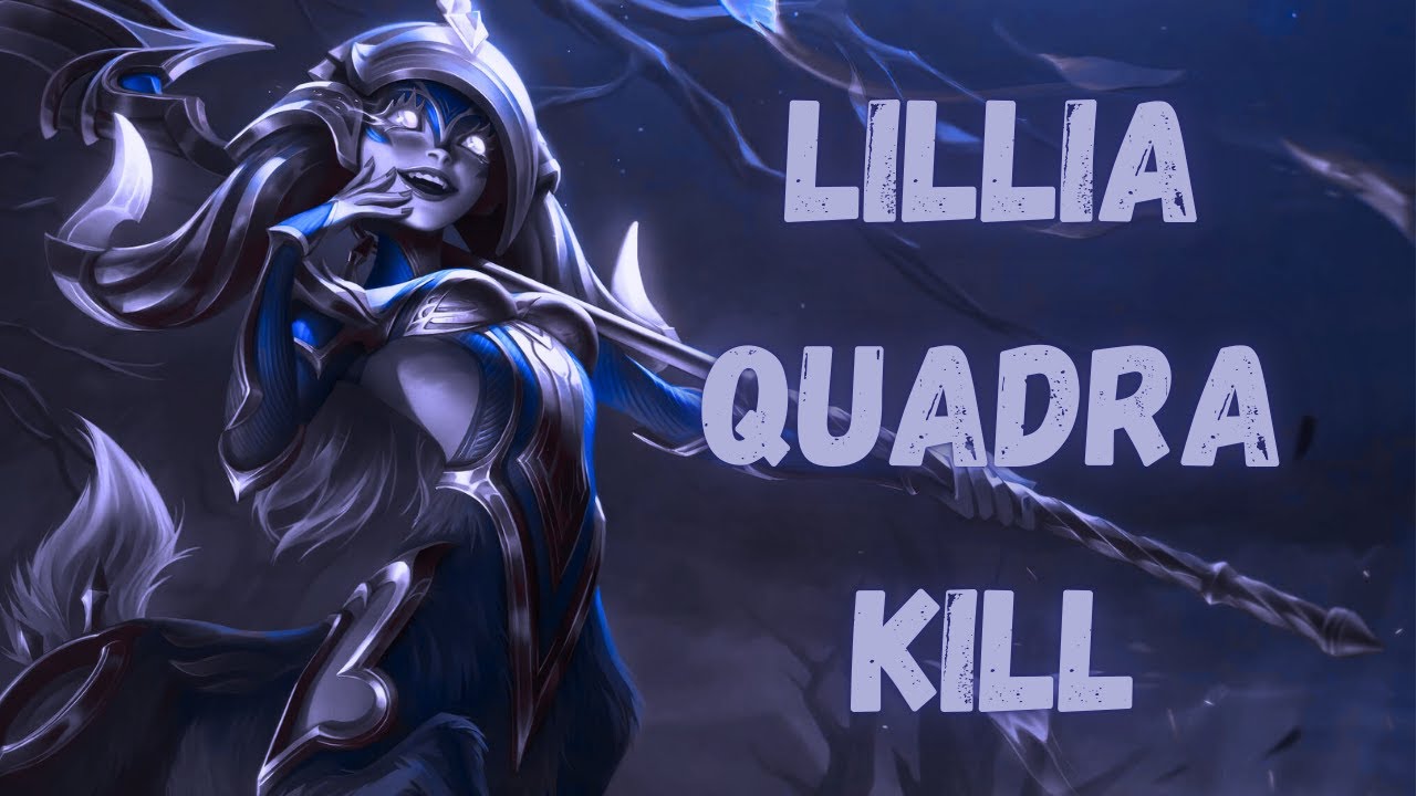 Lillia Quadra Kill