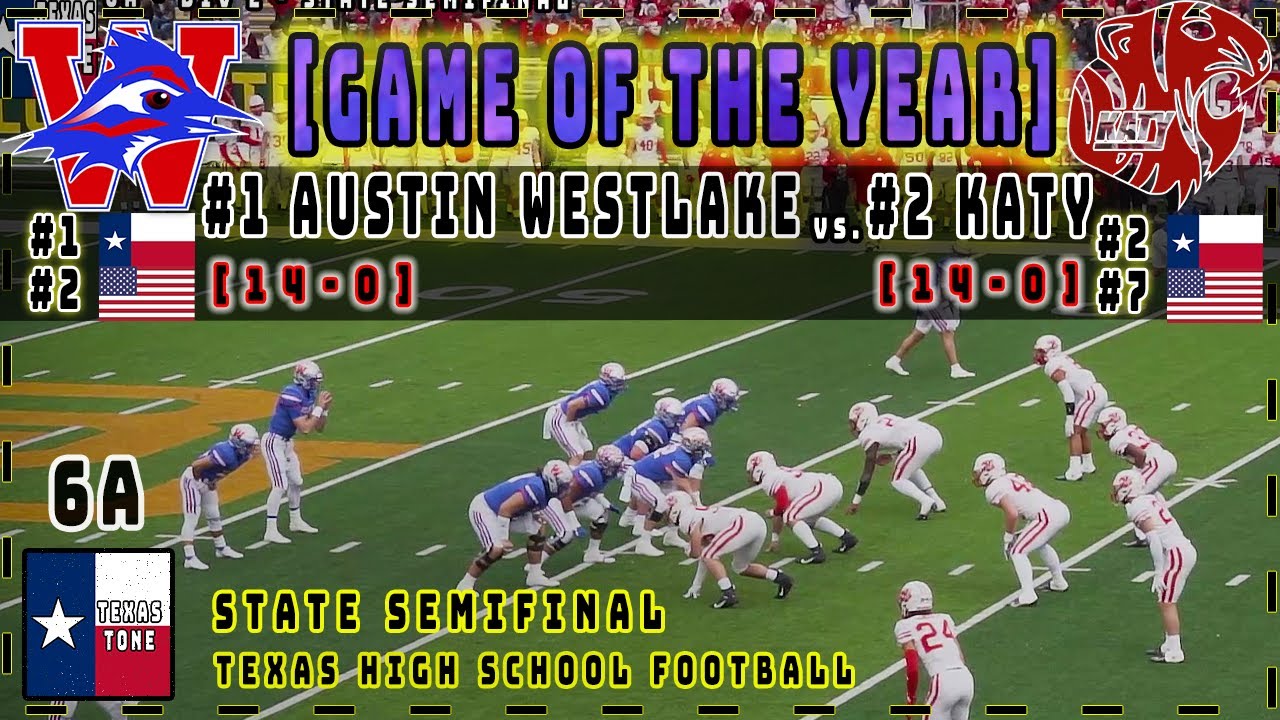 [Game of the Year] #1 Austin Westlake (# 2 USA) vs #2 Katy (#7 USA) | [#1 QB 2022-Cade Klubnik]