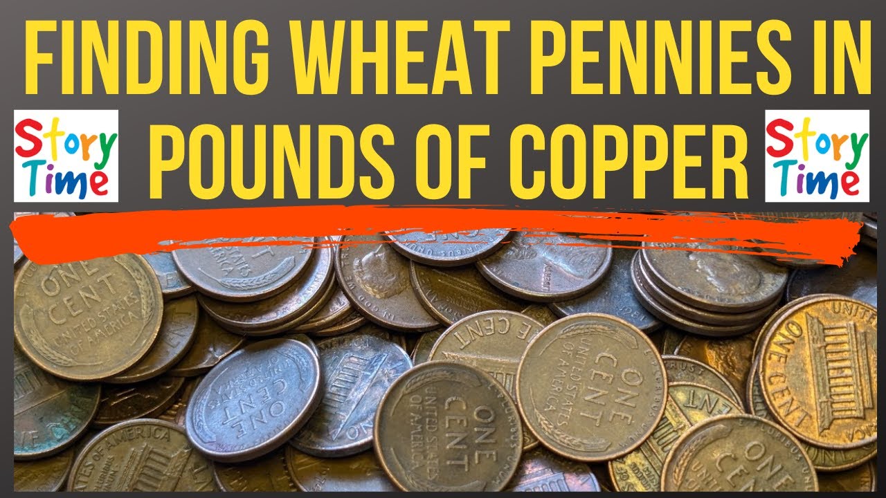 Finding Wheat Pennies in Pounds of Copper