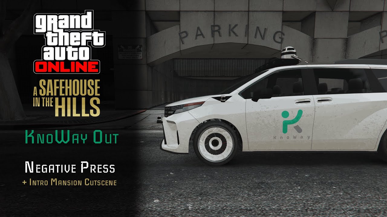 GTA Online A Safehouse in the Hills : KnoWay Out - Negative Press + Intro Mansion