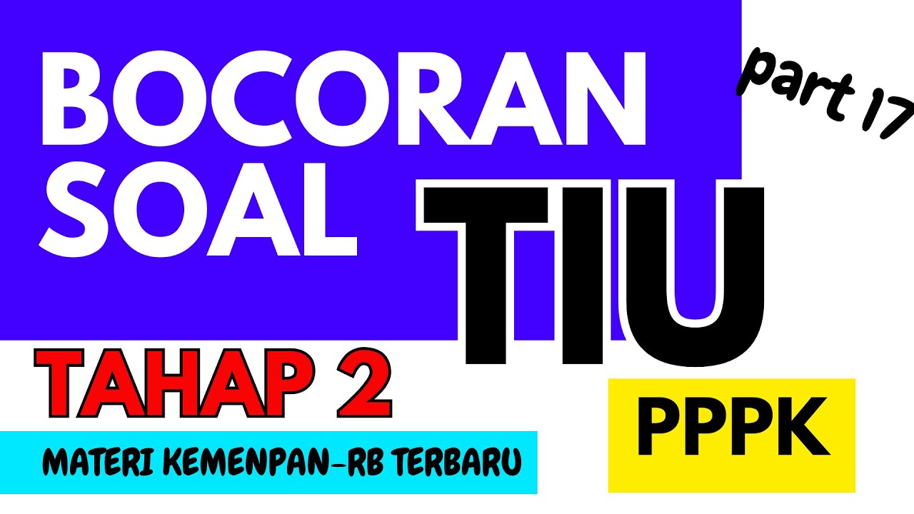 BOCORAN‼️ TES TIU (TES INTELEGENSIA UMUM) PPPK TAHAP 2 PPPK 2024 P3K - CONTOH SOAL PEMBAHASAN