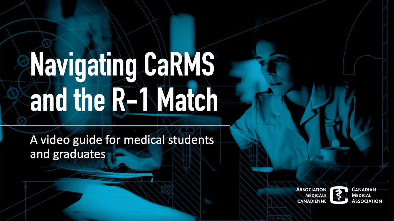Navigating CaRMS and the R-1 Match