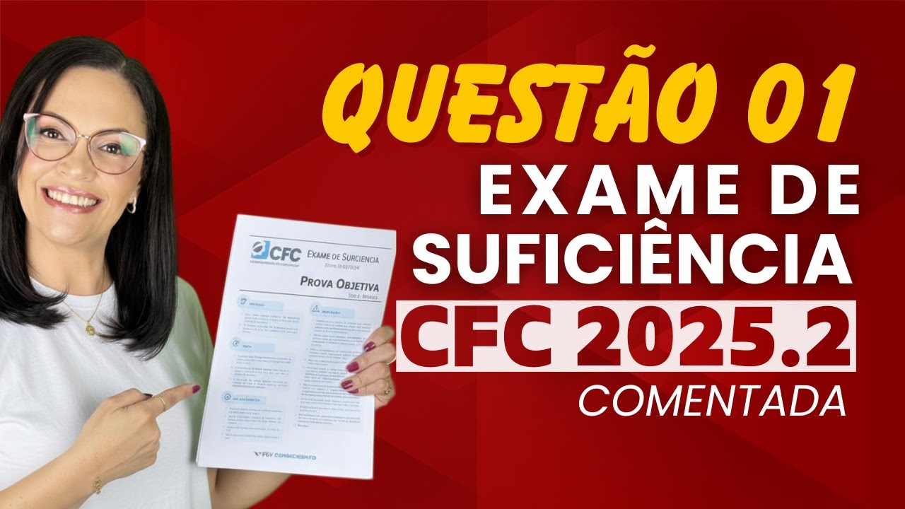 QUESTÃO 1 COMENTADA - EXAME CFC 2025.2 | INTERPRETAÇÃO DE TEXTO